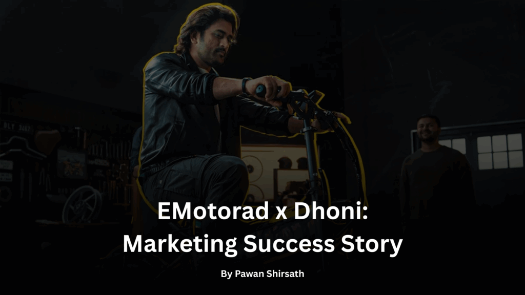 EMotorad x Dhoni: Marketing Success Story by Pawan Shirsath
