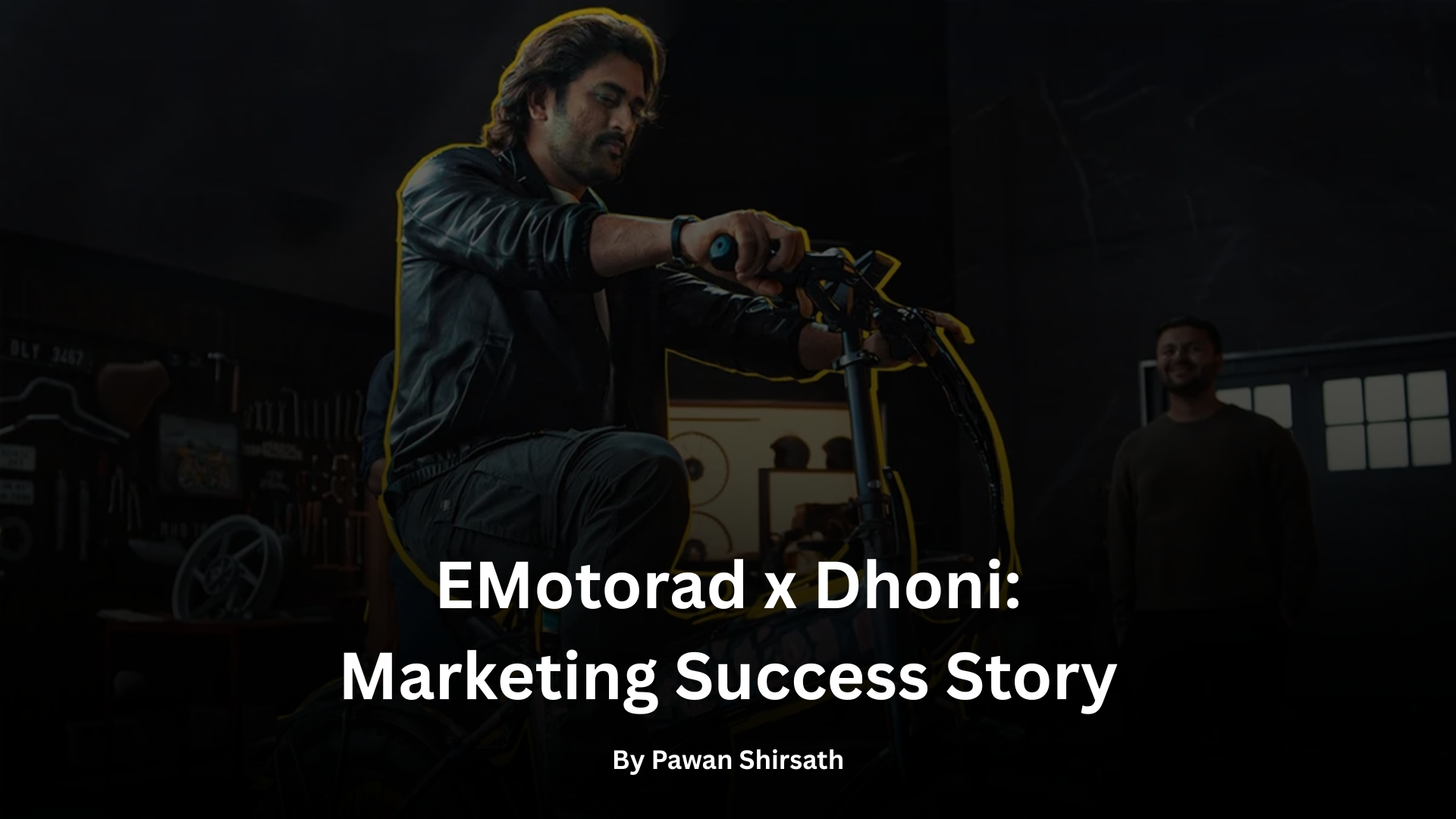 EMotorad x Dhoni: Marketing Success Story by Pawan Shirsath